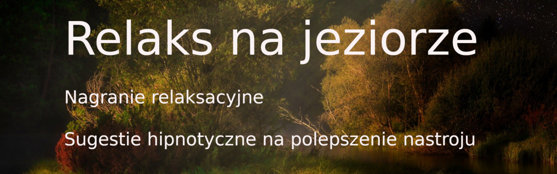 Tytuł nagrania - Relaks na jeziorze