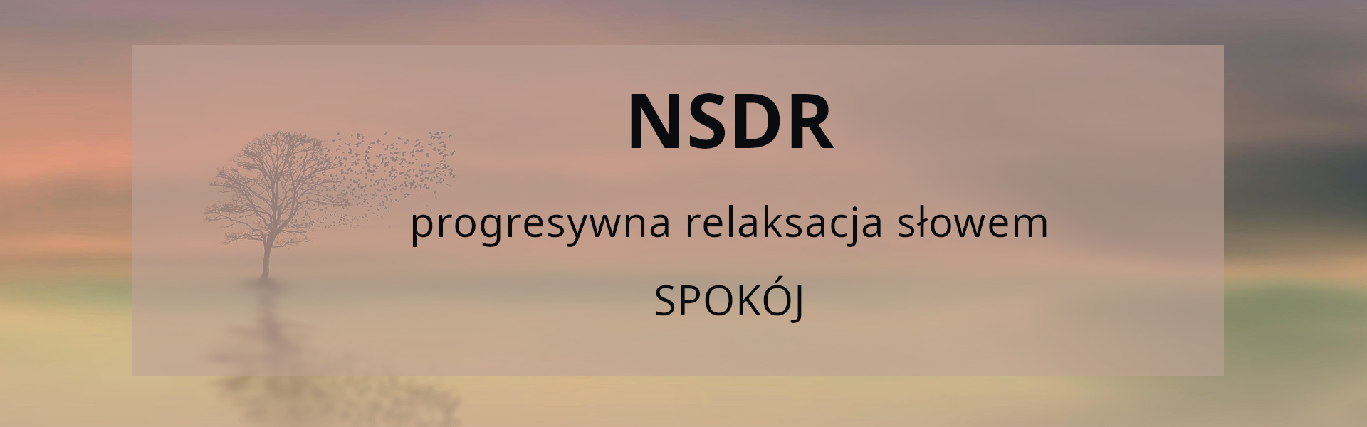 Tytuł artykułu - NSDR progresywna relaksacja sllowem spokoj - artykul hero